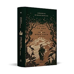 Sách Trên sa mạc và trong rừng thẳm - Ấn bản cao cấp - Bìa vải - Do
