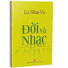 Đời Và Nhạc - Lư Nhất Vũ - 