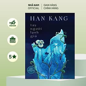 Tay người lạnh giá (Han Kang) (Nhã Nam Official) - Nhã Nam