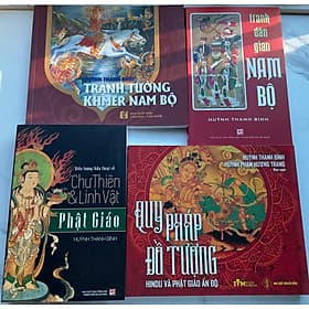 Combo 4c tg Huỳnh Thanh Bình: Quy pháp đồ tượng- Hundu và Phật giáo Ấn Độ, Tranh tường Khmer Nam Bộ, Biểu tượng thần thoại về Chư thiên & linh vật Phật Giáo và Tranh dân gian Nam Bộ (có ký tặng của tác giả) - Đàn Thanh