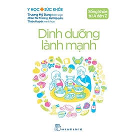 Sách Sống Khỏe Từ A Đến Z - Dinh Dưỡng Lành Mạnh