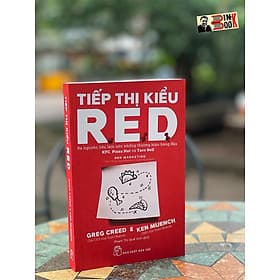 TIẾP THỊ KIỂU R.E.D: Ba Nguyên Liệu Làm Nên Những Thương Hiệu Hàng Đầu KFC, Pizza Hut Và Taco Bell - NG.UYÊN
