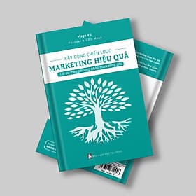 Xây dựng chiến lược marketing hiệu quả - Tối ưu theo phương pháp marketing gốc - Phương Phương