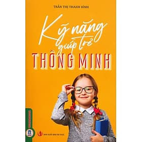 Kỹ Năng Giúp Trẻ Thông Minh - Minh Minh