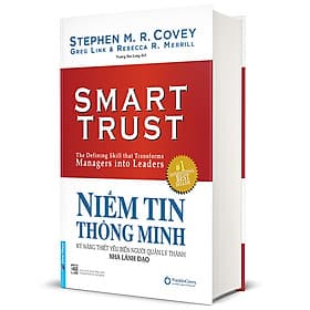 Niềm Tin Thông Minh - Kỹ Năng Thiết Yếu Biến Người Quản Lý Thành Nhà Lãnh Đạo - Minh Thông