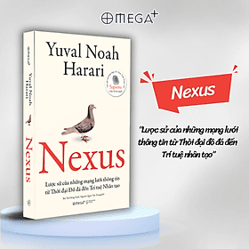 Nexus - Lược Sử Của Những Mạng Lưới Thông Tin Từ Thời Đại Đồ Đá Đến Trí Tuệ Nhân Tạo (Yuval Noah Harari) - Hye-Gyeong Yu