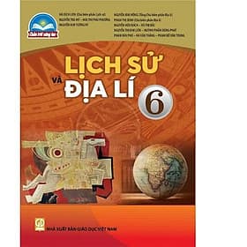 Sách giáo khoa Lịch Sử Và Địa Lí 6- Chân Trời Sáng Tạo (Kèm Nilon bọc Sách) - Chà