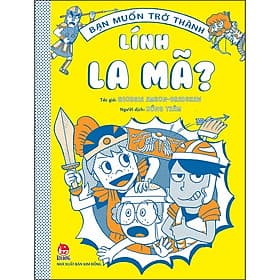Sách Bạn Muốn Trở Thành Lính La Mã? - Kim
