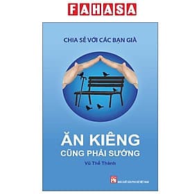 Chia Sẻ Với Các Bạn Già - Ăn Kiêng Cũng Phải Sướng - Chì