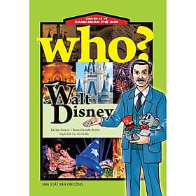 Sách Who? Chuyện Kể Về Danh Nhân Thế Giới: Walt Disney - Nha Nha