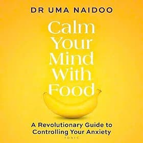 Sách tâm lý tiếng Anh - Calm Your Mind with Food - Tâm Anh