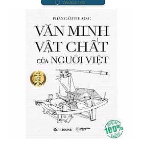 Văn Minh Vật Chất Của Người Việt (Phan Cẩm Thượng) - Việt Thư