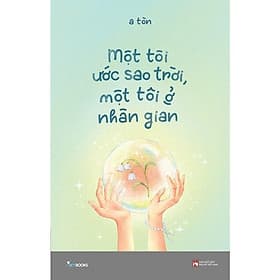 Một Tôi Ước Sao Trời, Một Tôi Ở Nhân Gian - AZ Việt Nam - Nam Việt