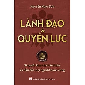 Sách Lãnh đạo và quyền lực - Nguyễn Ngọc Sơn