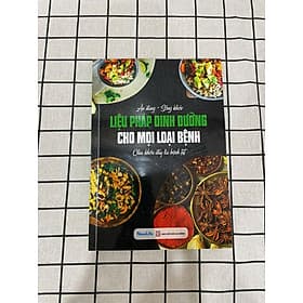 Cuốn sách Liệu pháp dinh dưỡng cho mọi loại bệnh ( SP chính hãng Nowlife ) - HAN