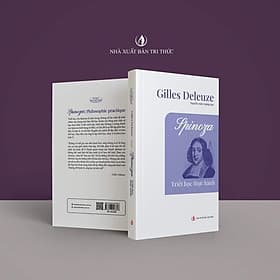 Spinoza - Triết Học Thực Hành - Gilles Deleuze - Nguyễn Anh Cường dịch - (bìa mềm) - Tri Thức