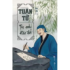 Tuân Tử - Trị Nước Và Răn Đời (SB) - Sbook