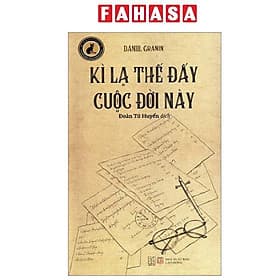 Kì Lạ Thế Đấy Cuộc Đời Này - Cty Văn Hóa Đông Tây