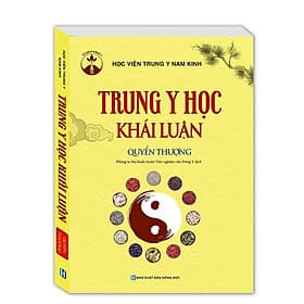 Trung Y Học Khái Luận - Quyển Thượng - Minh Thắng