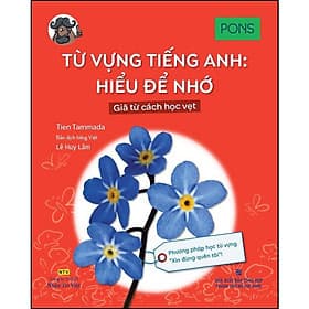 Sách Từ vựng tiếng Anh: Hiểu để nhớ - Việt An