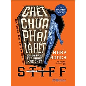 Sách Chết chưa phải là hết - Đời sống kỳ thú của những xác chết - Thu