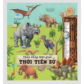 Sách thiếu nhi - Theo Dòng Thời Gian - Thời Tiền Sử (Bìa cứng) - 