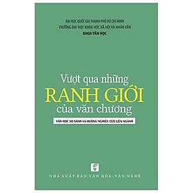 Vượt qua những ranh giới của văn chương: Văn học so sánh và hướng nghiên cứu liên ngành