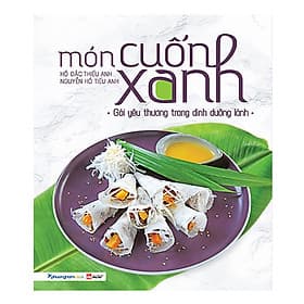 Món Cuốn Xanh - Gói Yêu Thương Trong Dinh Dưỡng Lành - Phương Phương
