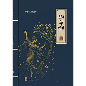 214 bộ thủ - Tác giả Đào Văn Tường - Trithuctrebooks - Khổ 17.5*25 cm - Tri Thức