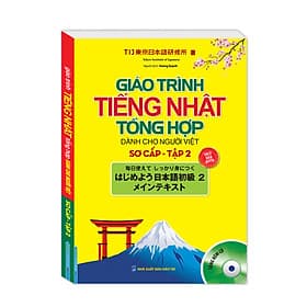 Giáo Trình Tiếng Nhật Tổng Hợp Dành Cho Người Việt Sơ Cấp - Tập 2 (Kèm CD) _MT - Minh Thắng
