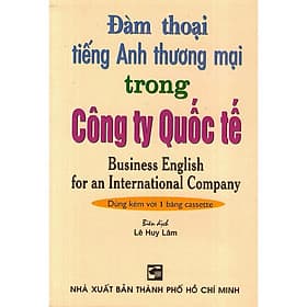 Đàm Thoại Tiếng Anh Thương Mại Trong Công Ty Quốc Tế (Không Kèm Cassette) - Nhân Trí Việt - An