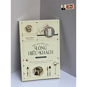 ĐIỀU KỲ DIỆU CỦA LÒNG HIẾU KHÁCH - Danny Meyer – Alphabooks – NXB Công Thương - Long