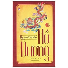 Hồ Dương - Tập 2 - Nam Bắc Đại Thống - NXB Phụ Nữ - 