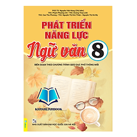 Phát Triển Năng Lực Ngữ Văn 8 - Biên Soạn Theo Chương Trình GDPT Mới - Theo Theobald