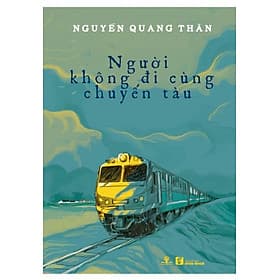Sách Người Không Đi Cùng Chuyến Tàu - Nhà xuất bản Larousse