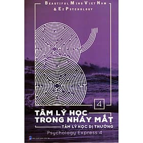 Tâm Lý Học Trong Nháy Mắt (Tập 4) - Tâm Lý Học Dị Thường - CÔNG TY TNHH SÁCH & TRUYỀN THÔNG VIỆT NAM
