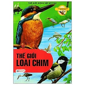 Sách Thế Giới Động Vật Kì Thú - Thế Giới Loài Chim - Trí Việt