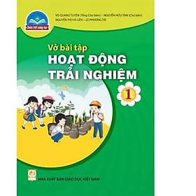 Sách Vở bài tập Hoạt Động Trải Nghiệm 1- Chân Trời Sáng Tạo (Kèm Nilon bọc Sách) - Chà
