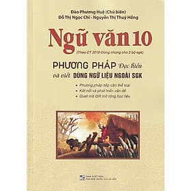Ngữ Văn 10 - Phương Pháp Đọc Hiểu Và Viết (Dùng ngữ liệu ngoài sgk) - Lợi Ỷ Ân