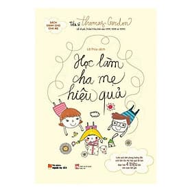 Sách nuôi dạy - Học làm cha mẹ hiệu quả - Chà