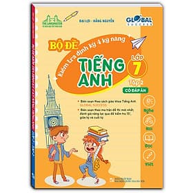 Sách GLOBAL SUCCESS - Bộ đề kiểm tra định kỳ 4 kỹ năng tiếng anh lớp 7 tập 2 (có đáp án) - Đinh Hằng