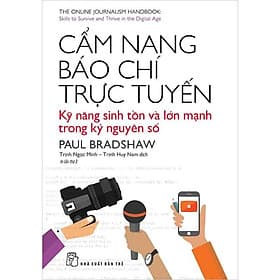 Cẩm Nang Báo Chí Trực Tuyến: Kỹ Năng Sinh Tồn Và Lớn Mạnh Trong Kỷ Nguyên Số - NG.UYÊN