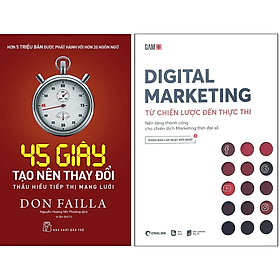 Combo 2Q: 45 Giây Tạo Nên Thay Đổi - Thấu Hiểu Tiếp Thị Mạng Lưới + Digital Marketing - Từ Chiến Lược Đến Thực Thi (Chiến Lược Marketing Hiệu Qủa) - Rio books