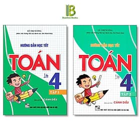 Hướng Dẫn Học Tốt Toán Lớp 4 - Bám Sát SGK Cánh Diều - Lê Thị Nương - Hồng Ân - An
