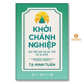 Khởi Chánh Nghiệp: Đưa phẩm chất của Đức Phật vào sự nghiệp - Chà