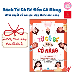 Từ cô bé đến cô nàng (50 bí quyết để bạn gái dậy thì thành công) - Đinh Tị Books - Gã