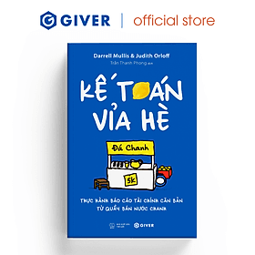 Kế Toán Vỉa Hè - Thực Hành Báo Cáo Tài Chính Căn Bản Từ Quầy Bán Nước Chanh - 