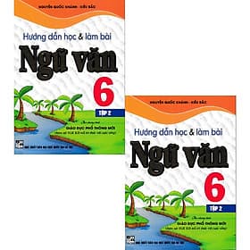 Combo Hướng Dẫn Học Và Làm Bài Làm Văn Ngữ Văn Lớp 6 (Bám Sát SGK Kết Nối Tri Thức) - Tri Thức