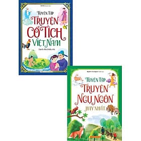 Combo Tuyển Tập Truyện Cổ Tích Việt Nam Dành Cho Thiếu Nhi + Tuyển Tập Truyện Ngụ Ngôn Hay Nhất _ML