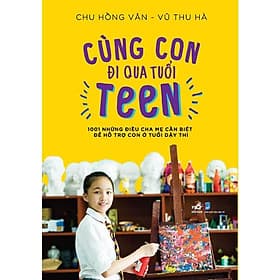 Cùng con đi qua tuổi teen (Chu Hồng Vân - Vũ Thu Hà) - Bản Quyền - Thu Hà